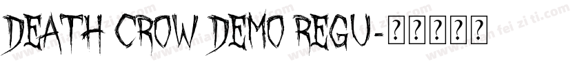 DEATH CROW DEMO Regu字体转换